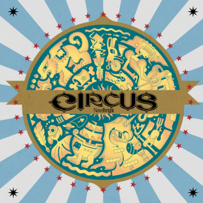 Novelbright 3rd Full Album「CIRCUS」 2024.4.3 on sale